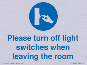 Please turn off light switches when leaving the room